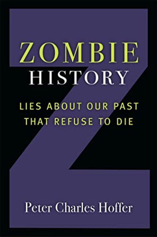 

Zombie History by Peter Charles Hoffer-Paperback