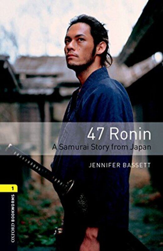 

Oxford Bookworms Library Level 1 47 Ronin A Samurai Story from Japan by Jean-Paul Penot-Paperback