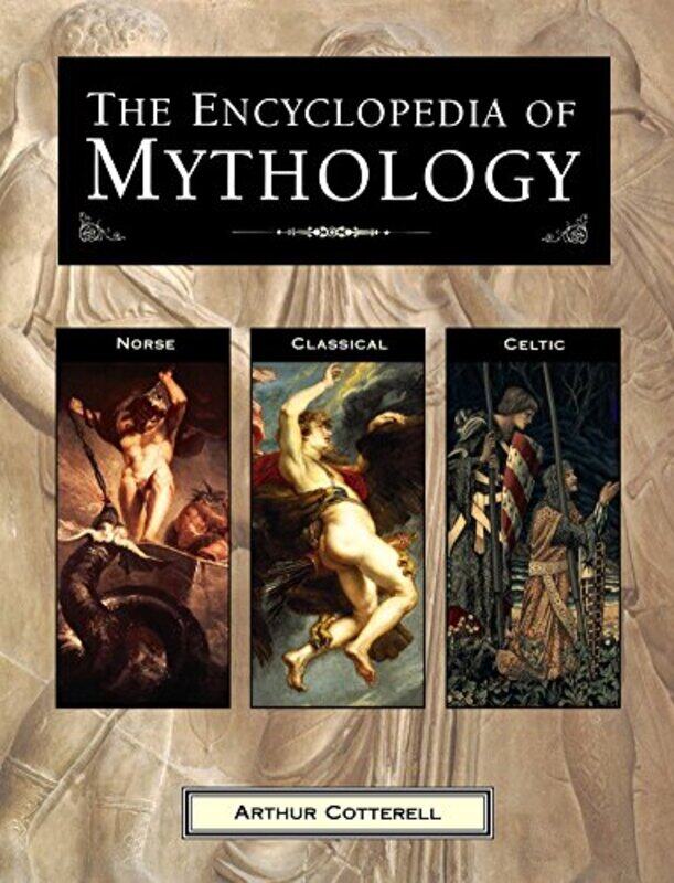 

Encyclopedia of Mythology by Cotterell Arthur-Paperback