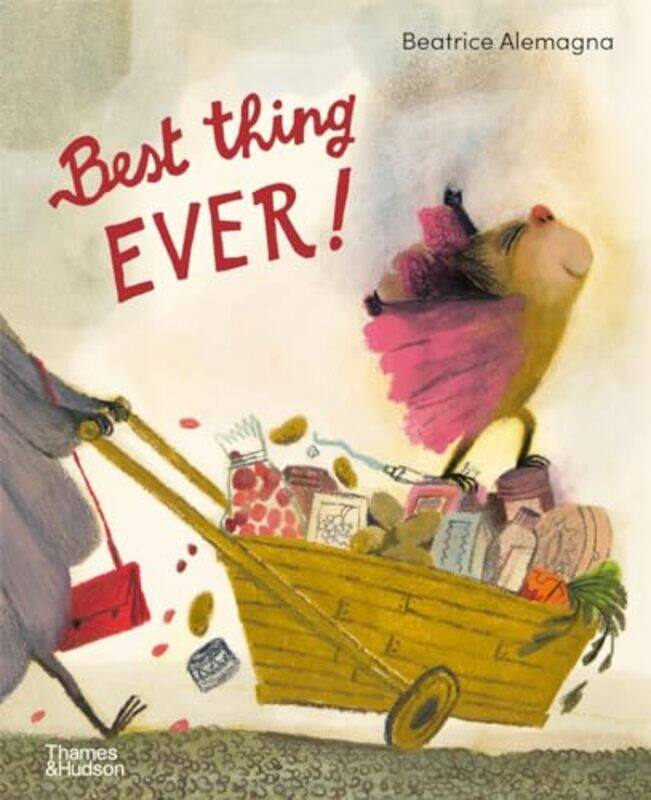 

Best Thing Ever! by Beatrice Alemagna -Hardcover