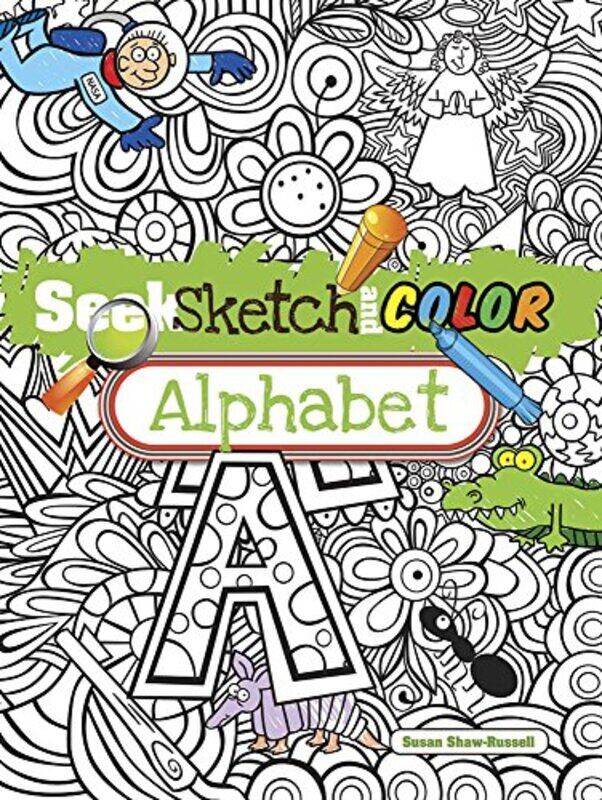 

Seek Sketch and Color Alphabet by Susan Shaw-Russell-Paperback