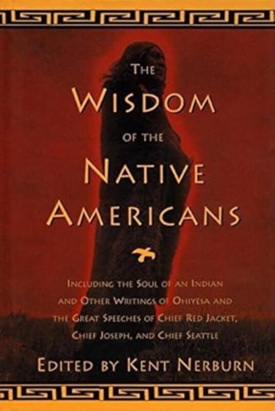 The Wisdom Of The Native Americans By Nerburn Kent Hardcover