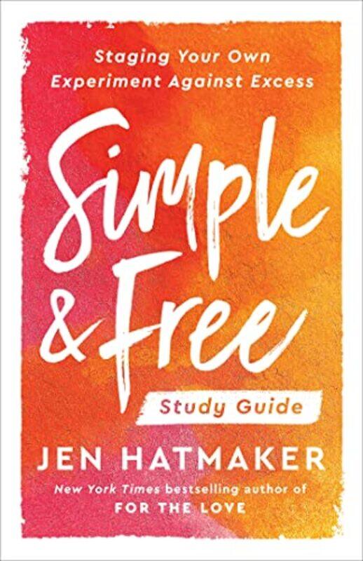 

Simple and FreeStudy Guide by Jen Hatmaker-Paperback