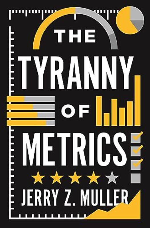 

The Tyranny of Metrics by Xian Huang-Hardcover
