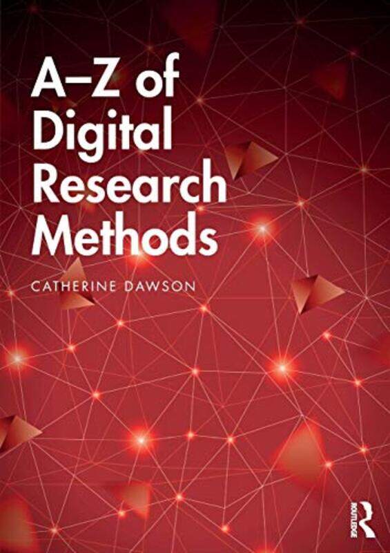 

AZ of Digital Research Methods by Catherine Dawson-Paperback