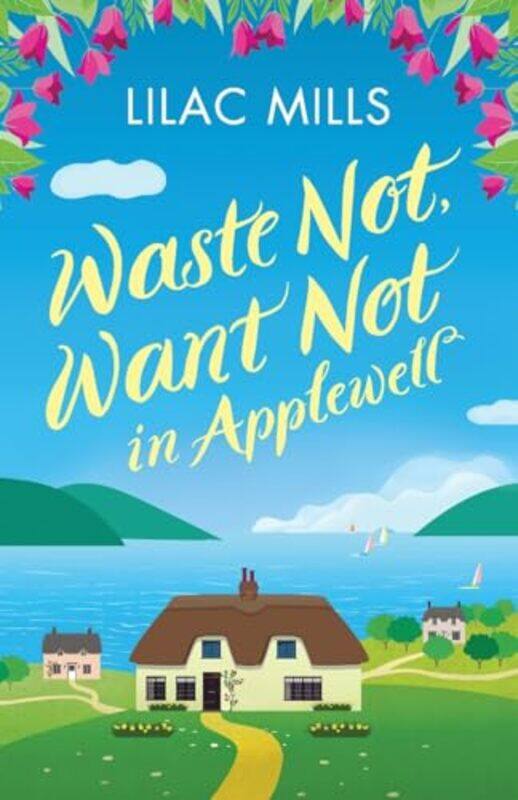 

Waste Not Want Not in Applewell by Lilac Mills-Paperback