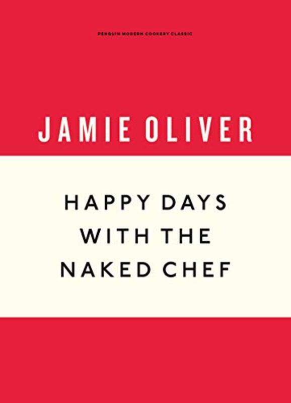 

Happy Days with the Naked Chef, Hardcover Book, By: Jamie Oliver