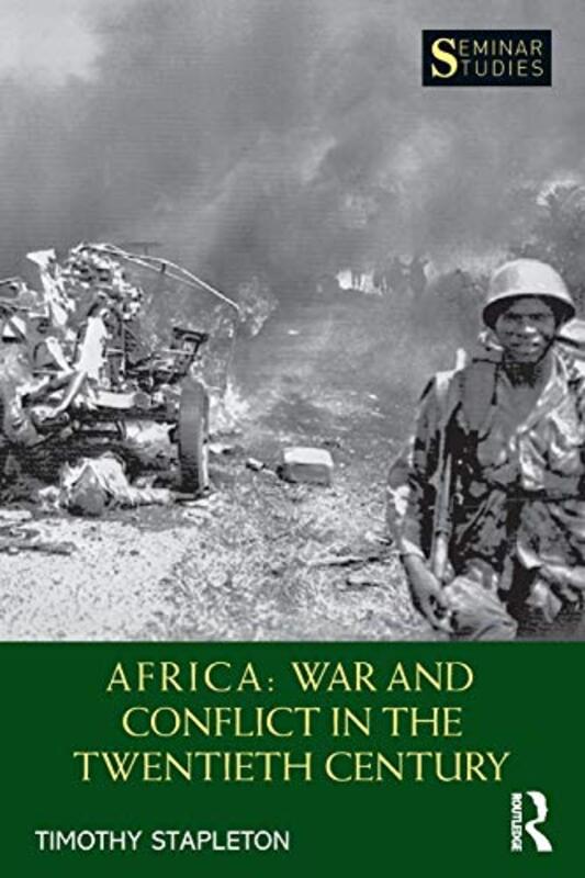 

Africa War and Conflict in the Twentieth Century by Timothy Stapleton-Paperback