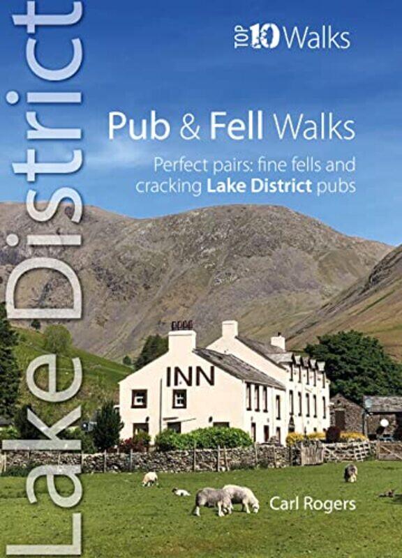 

Pub and Fell Walks Lake District Top 10 by Carl Rogers-Paperback