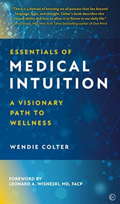 

Essentials of Medical Intuition by Douglas A WolfeGrant Schneider-Hardcover