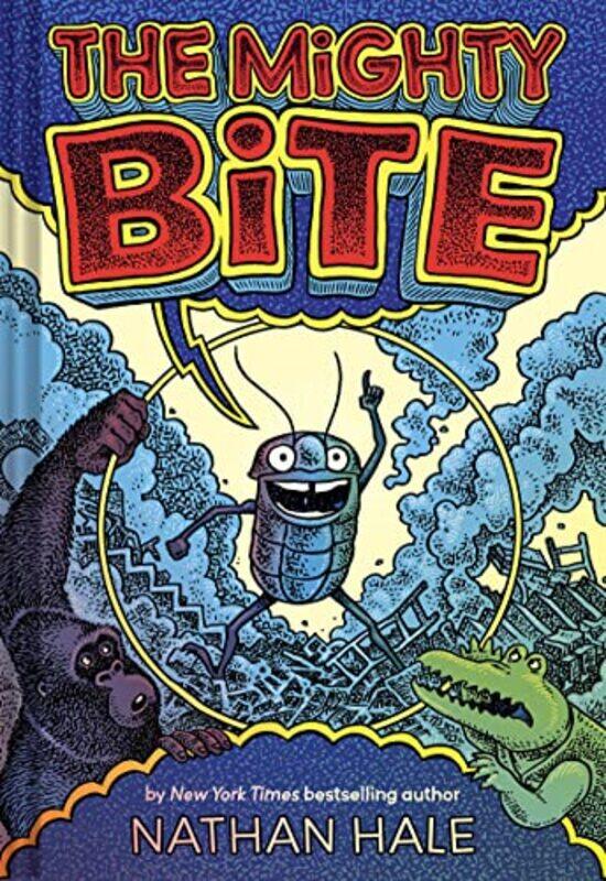 

The Mighty Bite by Nathan Hale-Hardcover