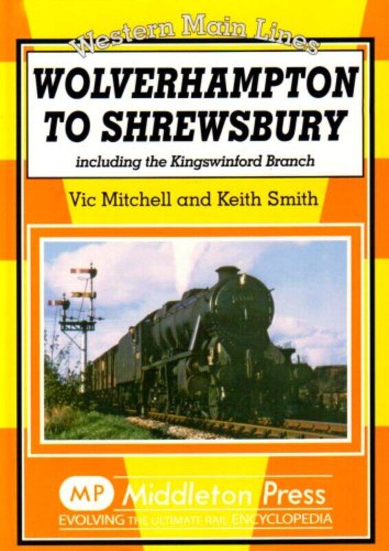 

Wolverhampton to Shrewsbury by Vic MitchellKeith Smith-Hardcover