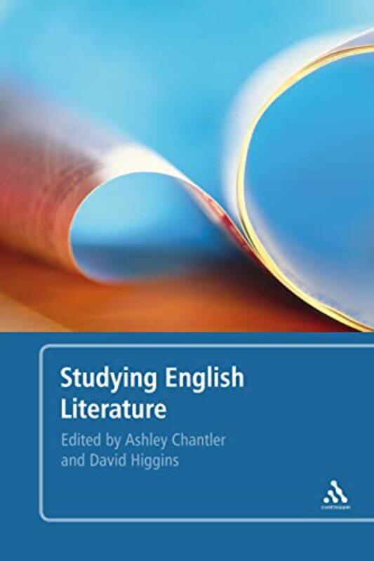 

Studying English Literature by Dr Ashley ChantlerDr David Associate Professor in English Literature, University of Leeds, UK Higgins-Paperback