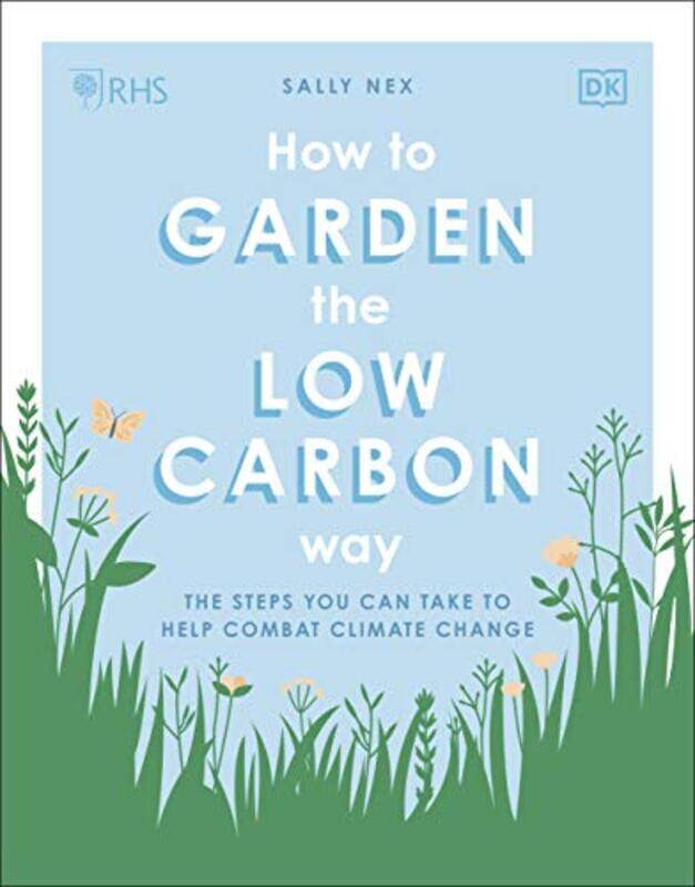 

RHS How to Garden the Lowcarbon Way by Jennifer Guest-Paperback