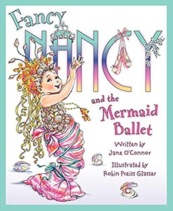 

Fancy Nancy07 Mermaid Ballet By Oconnor Jane - Hardcover