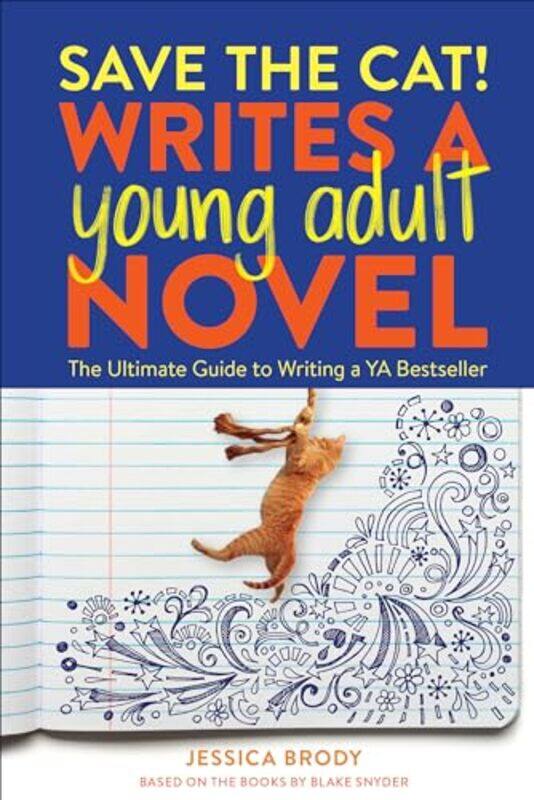 

Save The Cat Writes A Young Adult Novel By Brody Jessica - Paperback