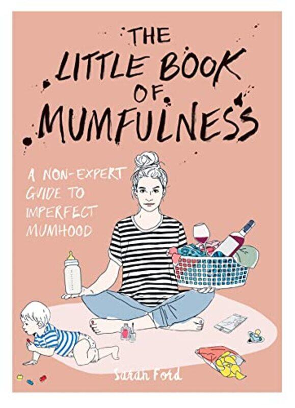 

The Little Book of Mumfulness by Sarah Ford-Paperback