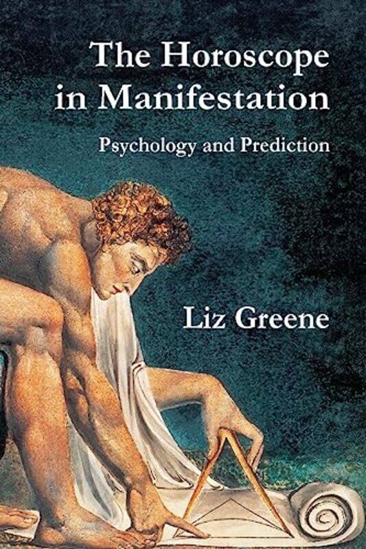 

The Horoscope in Manifestation Psychology and Prediction by Liz Greene-Paperback