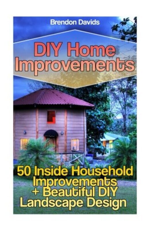 

DIY Home Improvements: 50 Inside Household Improvements + Beautiful DIY Landscape Design