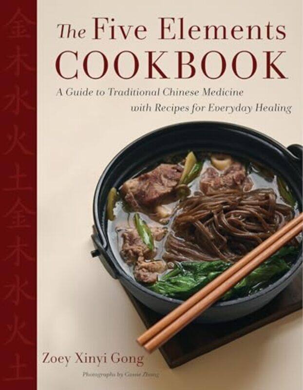 

Five Elements Cookbook The By Zoey Xinyi Gong Hardcover