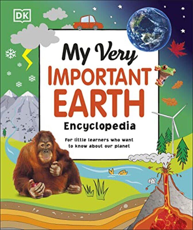 

My Very Important Earth Encyclopedia: For Little Learners Who Want to Know Our Planet Hardcover by DK