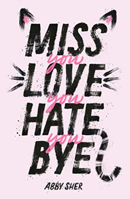 

Miss You Love You Hate You Bye by Abby Sher-Paperback