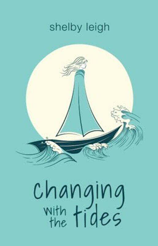 

Changing with the Tides,Paperback,by:Leigh, Shelby