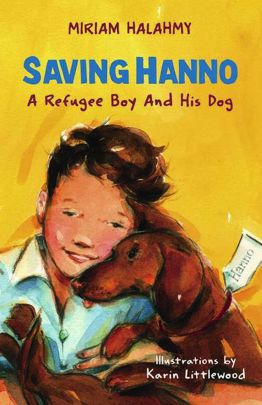 

Saving Hanno: A Refugee Boy and His Dog, Paperback Book, By: Miriam Halahmy