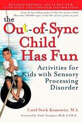 The Outofsync Child Has Fun Revised Edition Activities For Kids With Sensory Processing Disorder By Kranowitz, Carol Paperback