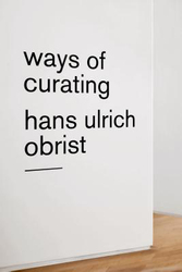 Ways of Curating, Paperback Book, By: Hans Ulrich Obrist