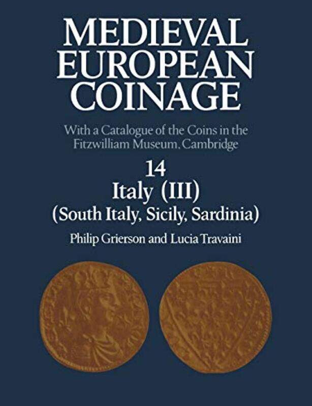 

Medieval European Coinage Volume 14 South Italy Sicily Sardinia by Haynes Publishing-Paperback