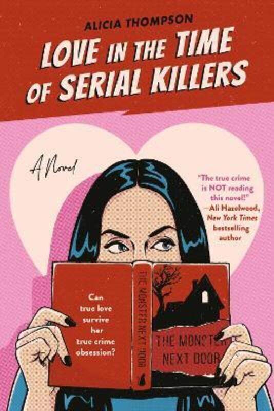 

Love In The Time Of Serial Killers,Paperback, By:Thompson, Alicia