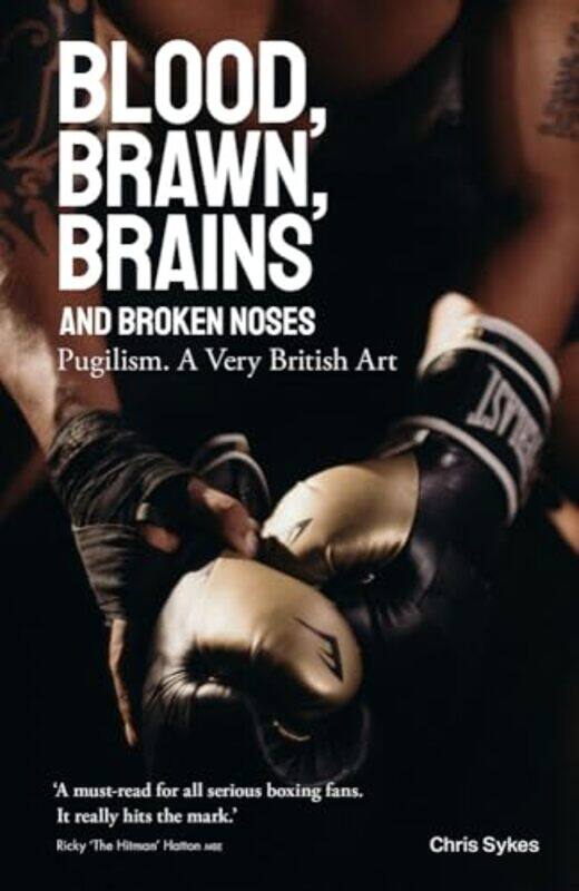 

Blood Brawn Brains And Broken Noses by Chris Sykes-Hardcover