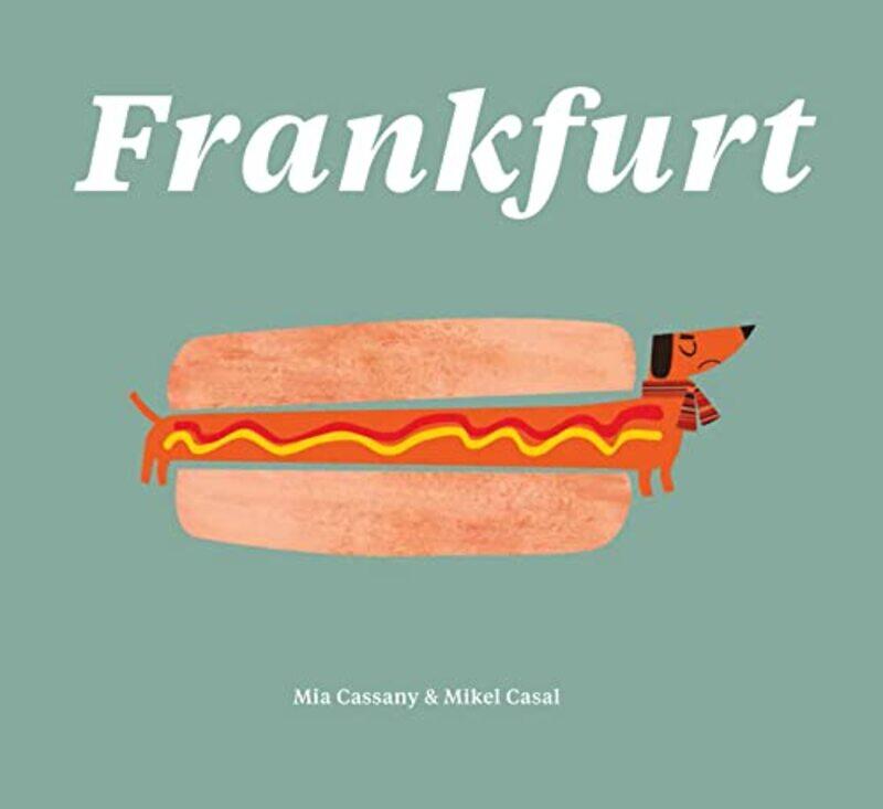 

Frankfurt by Mia CassanyMikel Casal-Hardcover