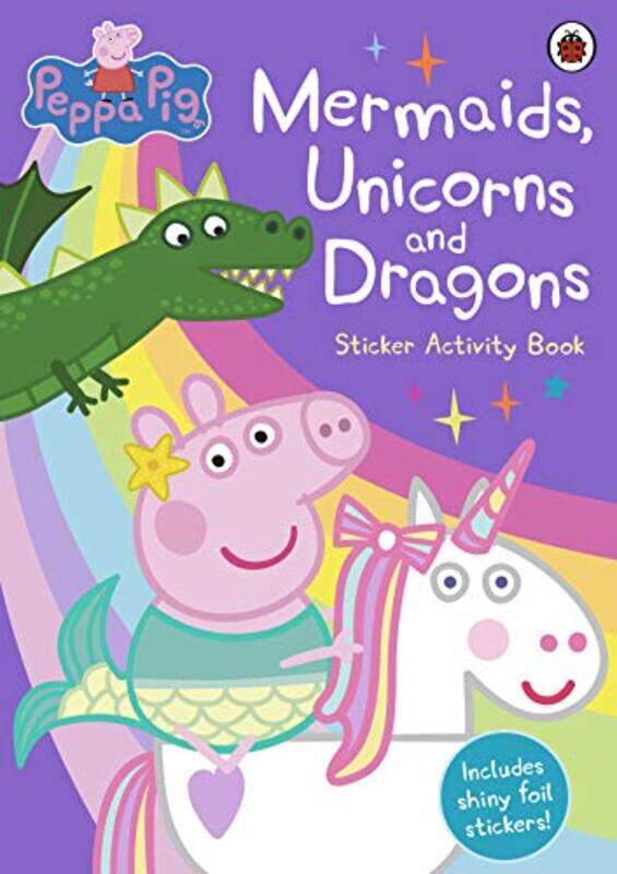 

Peppa Pig Mermaids Unicorns and Dragons Sticker Activity Book by Phaidon Editors-Paperback
