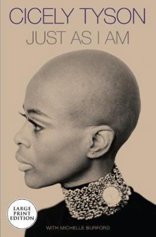 

Just As I Am (Large Print) Paperback Book, By: Cicely Tyson