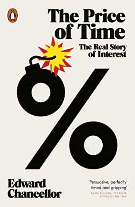 

The Price Of Time The Real Story Of Interest By Chancellor Edward Paperback