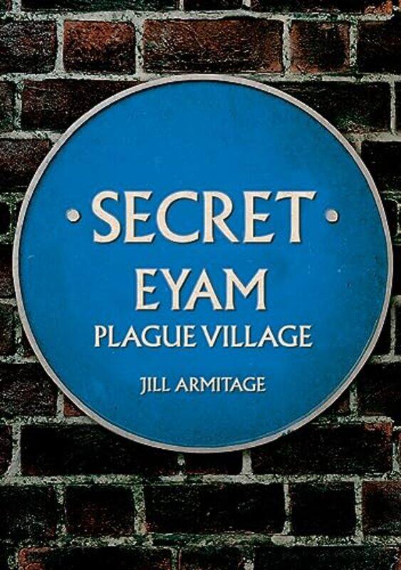 

Secret Eyam by Jill Armitage-Paperback