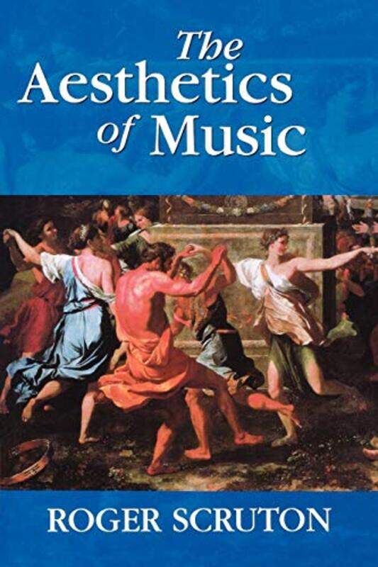 

The Aesthetics of Music by Roger Scruton-Paperback