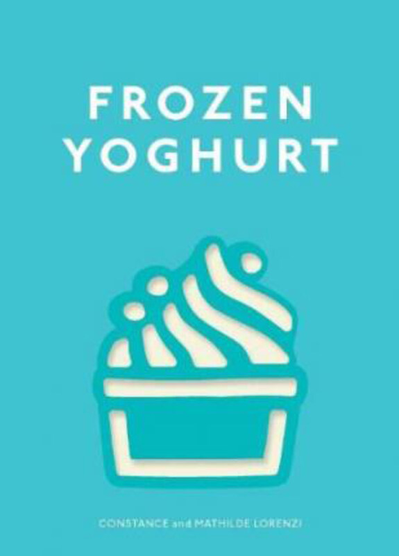 

Frozen Yoghurt, Hardcover Book, By: Constance Lorenzi