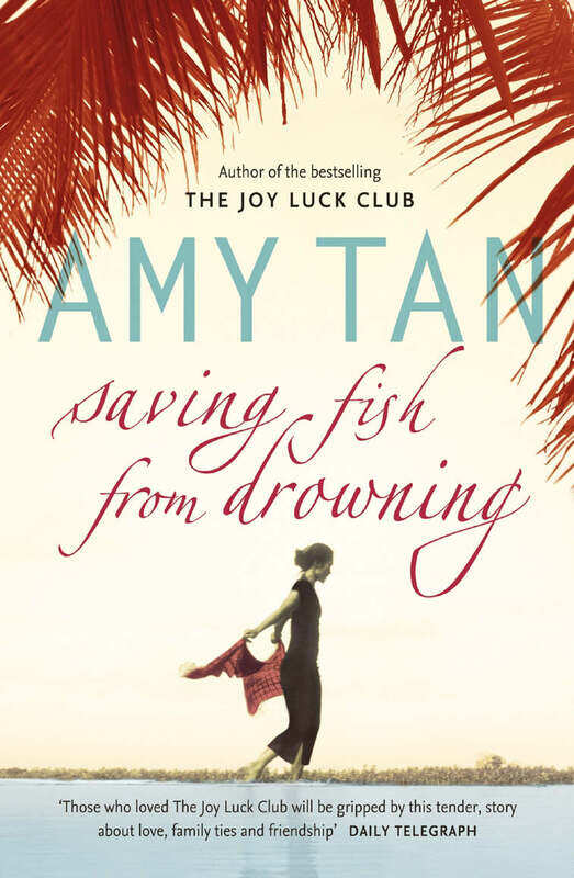 

Saving Fish From Drowning, Paperback Book, By: Amy Tan