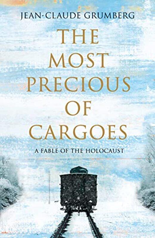 

The Most Precious of Cargoes by Jean-Claude GrumbergFrank Wynne-Paperback