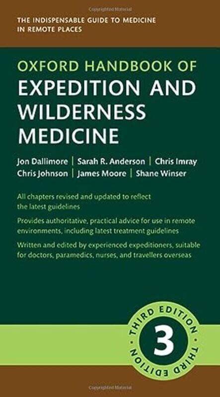 

Oxford Handbook Of Expedition And Wilderness Medicine By Dallimore, Jon (GP; Medical Officer, GP; Medical Officer, Severn Area Rescue Association, UK)