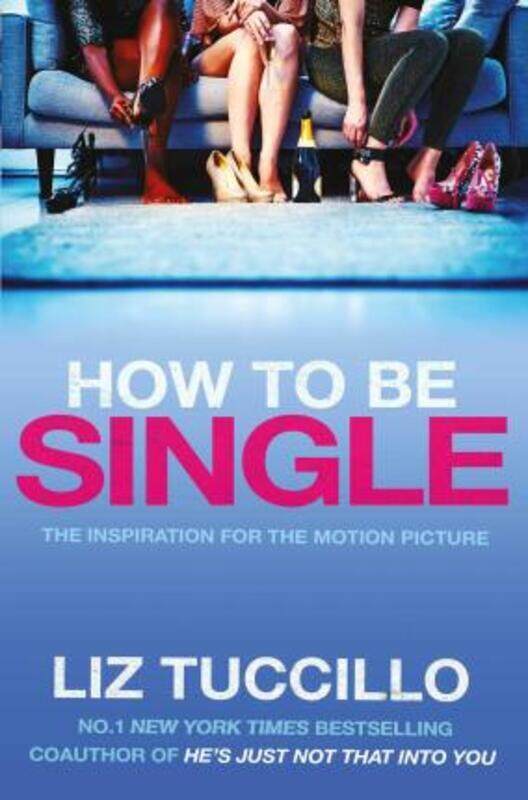 

How to Be Single Pa.paperback,By :Liz Tuccillo
