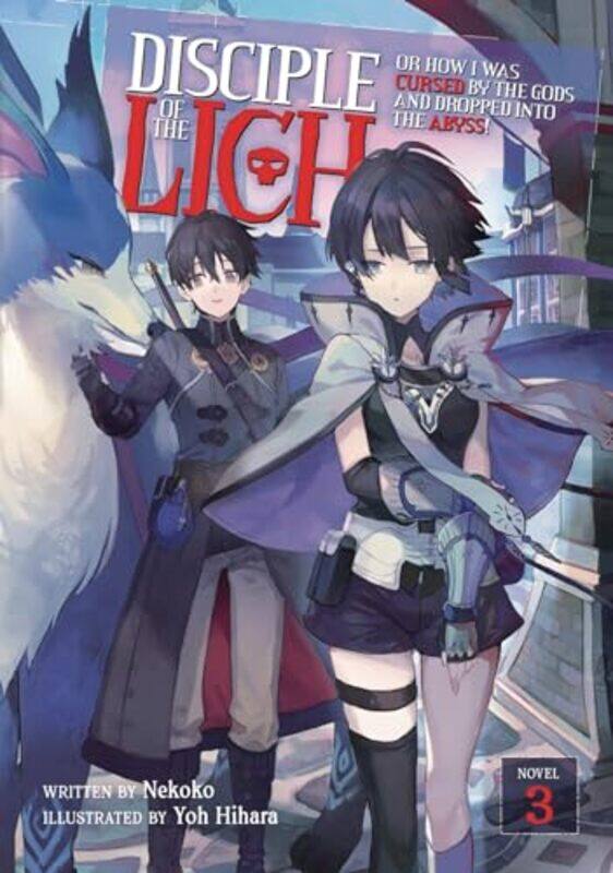 

Disciple of the Lich Or How I Was Cursed by the Gods and Dropped Into the Abyss Light Novel Vol 3 by NekokoHihara Yoh-Paperback