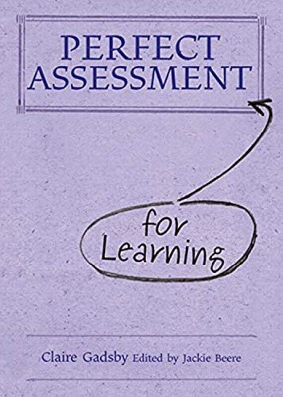 

Perfect Assessment for Learning Hardcover by Gadsby, Claire - Beere, Jackie, MBA OBE