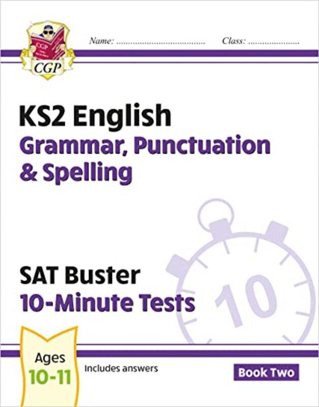 

KS2 English SAT Buster 10-Minute Tests: Grammar, Punctuation & Spelling - Book 2 (for 2022),Paperback by CGP Books - CGP Books