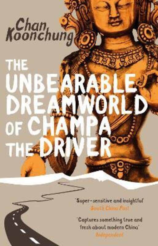 

The Unbearable Dreamworld of Champa the Driver.paperback,By :Chan Koonchung