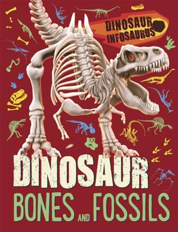 

Dinosaur Infosaurus Dinosaur Bones and Fossils by Sara Delano MooreKimberly Ann Rimbey-Paperback