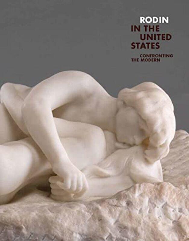 

Rodin In The United States by Antoinette Le Normand-Romain-Hardcover